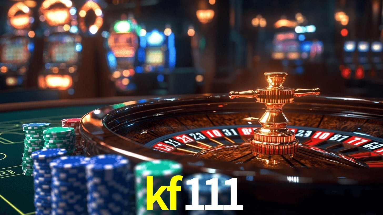 kf111: Jogos de Caça-Níqueis-Altas Recompensas, Roleta-Velocidade, Blackjack-Desafios Máximos